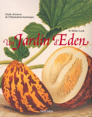 Ein Garten Eden : Meisterwerke der botanischen Illustration. Garden Eden : masterpieces of botanical