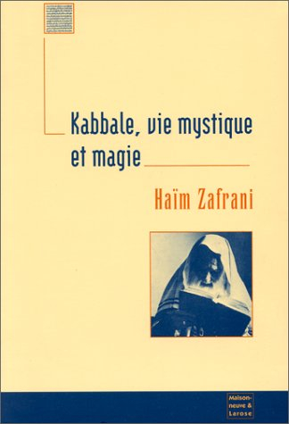 Kabbale, vie mystique et magie : judaïsme d'Occident musulman