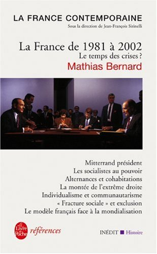 La France contemporaine. La France de 1981 à 2002 : le temps des crises ?