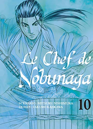 Le chef de Nobunaga. Vol. 10