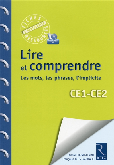 Lire et comprendre : les mots, les phrases, l'implicite : CE1-CE2