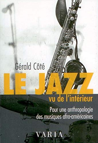 Le jazz vu de l'intérieur : pour une anthropologie des musiques afro-américaines