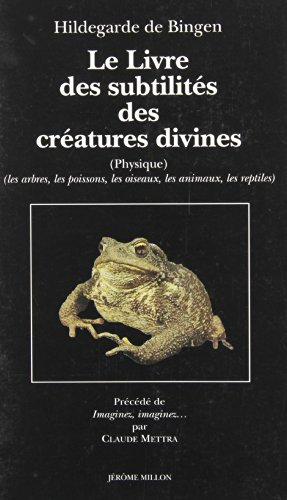 Le livre des subtilités des créatures divines : Physique. Vol. 2
