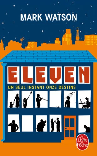 Eleven : un seul instant, onze destins