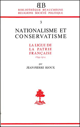 Nationalisme et conservatisme : La ligue de la Patrie française: 1899-1904