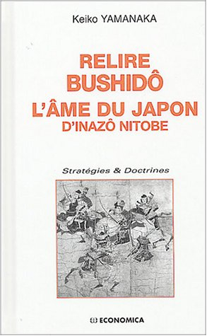 Relire Bushido, l'âme du Japon, d'Inazo Nitobe