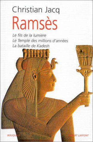 ramsès, tome 1 : le fils de la  lumière - le temple des millions d'années - la bataille de kadesh