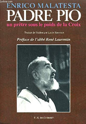 Padre Pio : un prêtre sous le poids de la Croix