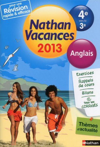 Nathan vacances 2013, de la 4e vers la 3e : anglais