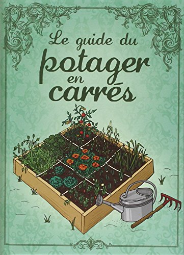 Le guide du potager en carrés