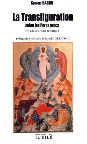 La transfiguration selon les Pères grecs