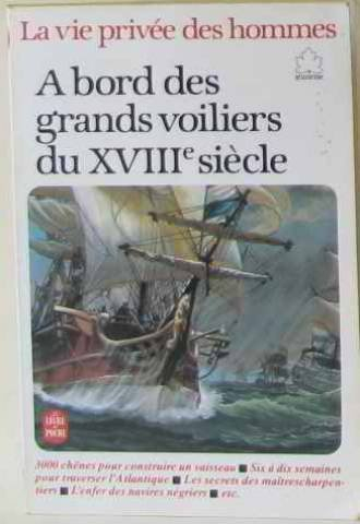a bord des grands voiliers du xviiie siecle