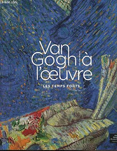 Van Gogh à l'oeuvre - Les temps forts
