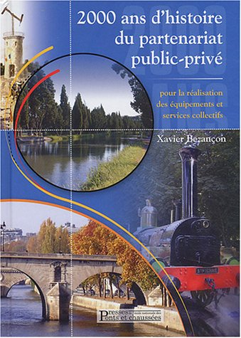 2.000 ans d'histoire du partenariat public-privé pour la réalisation des équipements et services col