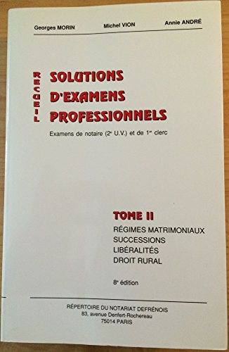 RECUEILS DE SOLUTIONS D'EXAMENS PROFESSIONNELS. Tome 2