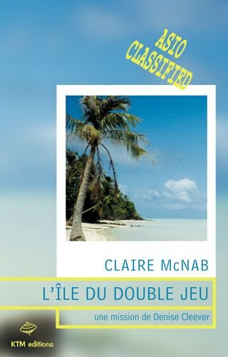 L'île du double jeu : une mission de Denise Cleever