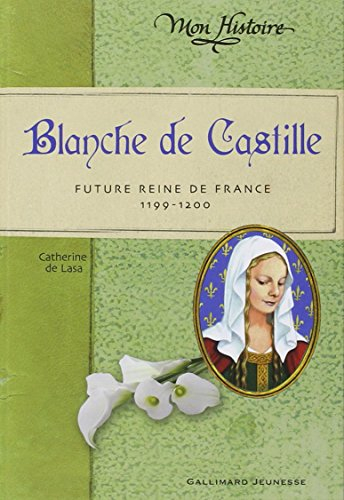 Blanche de Castille : future reine de France, 1199-1200