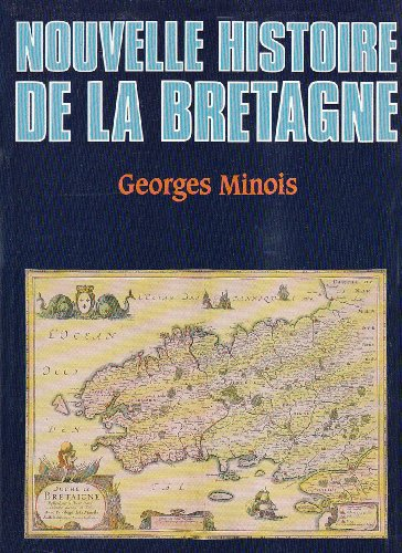 Nouvelle histoire de la Bretagne - Georges Minois