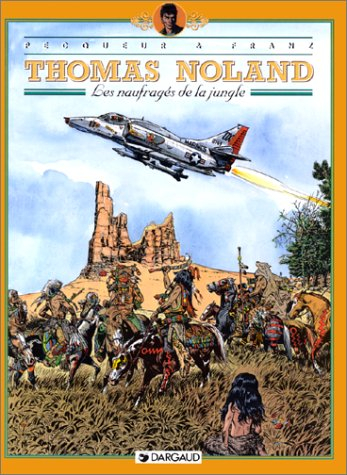 Thomas Noland. Vol. 4. Les naufragés de la jungle