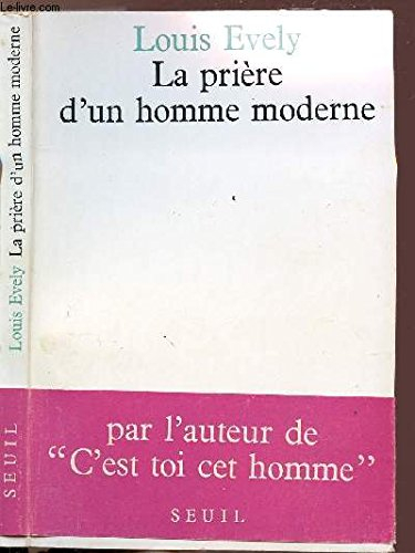 la prière d'un homme moderne