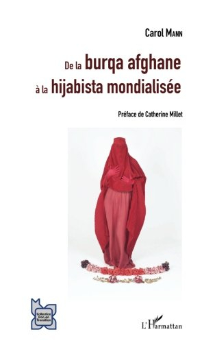 De la burqa afghane à la hijabista mondialisée : une brève sociologie du voile afghan et ses incarna