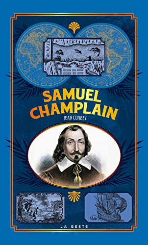 Petite histoire de Samuel Champlain : Saintongeais, fondateur de Québec