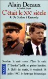 C'était le XXe siècle. Vol. 4. De Staline à Kennedy