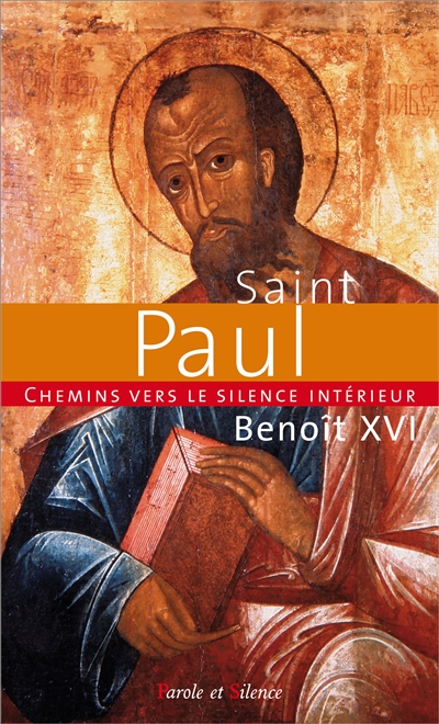 Chemins vers le silence intérieur avec saint Paul : catéchèses du pape Benoît XVI : 2 juillet 2008-4