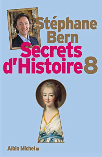 Secrets d'histoire. Vol. 8