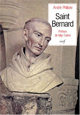 Saint Bernard de Fontaine, abbé de Clairvaux : sa vie et sa spiritualité