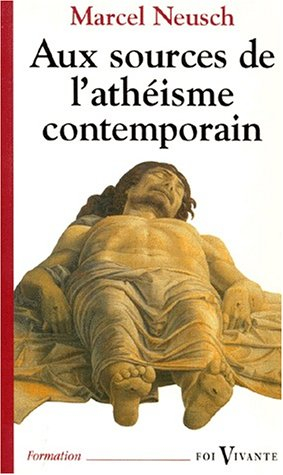 Aux sources de l'athéisme contemporain : cent ans de débats sur Dieu