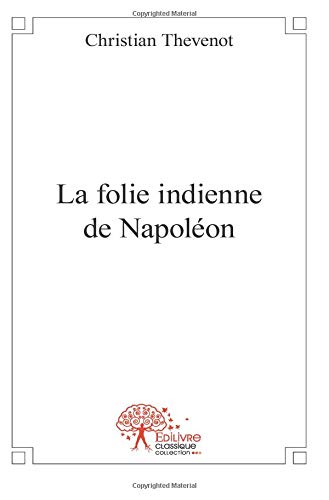 La folie indienne de Napoléon