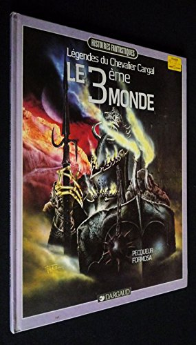 Le 3e monde : légendes du chevalier Cargal