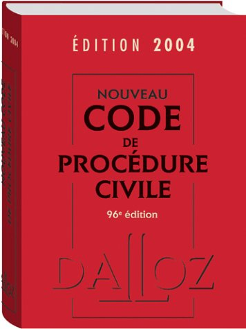 Nouveau code de procédure civile 2004 : code de procédure civile, code de l'organisation judiciaire,