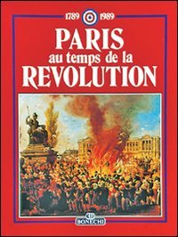 paris au temps de la révolution : 1789-1989