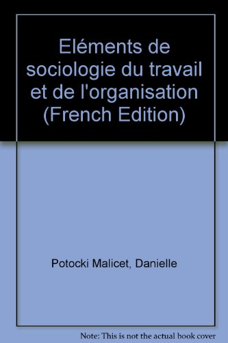 Elements de sociologie du travail et de l'organisation