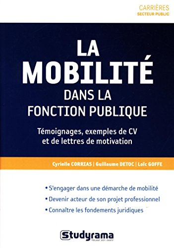 La mobilité dans la fonction publique : témoignages, exemples de CV et de lettres de motivation