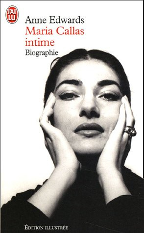 Maria Callas intime - Anne Edwards