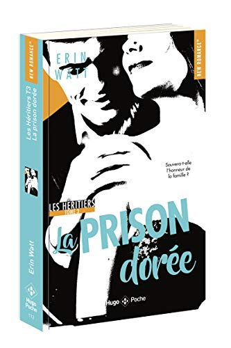 Les héritiers. Vol. 3. La prison dorée