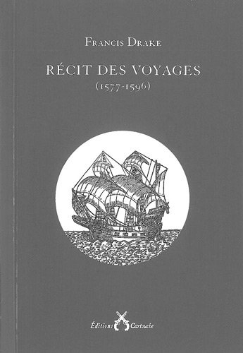 Récit des voyages, 1577-1596