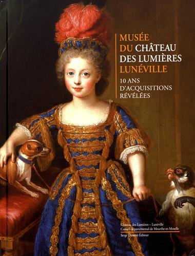 Musée du château des Lumières Lunéville: 10 ans d'acquisitions révélées
