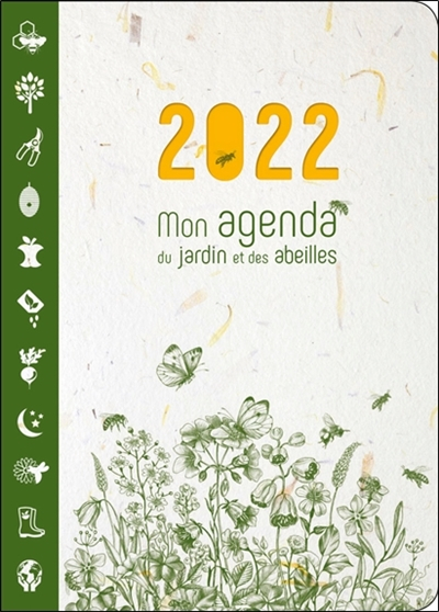 Mon agenda du jardin et des abeilles : 2022