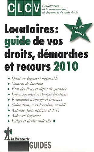 Locataires : guide de vos droits, démarches et recours 2010