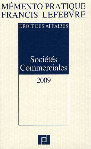 Sociétés commerciales 2009 : droit des affaires