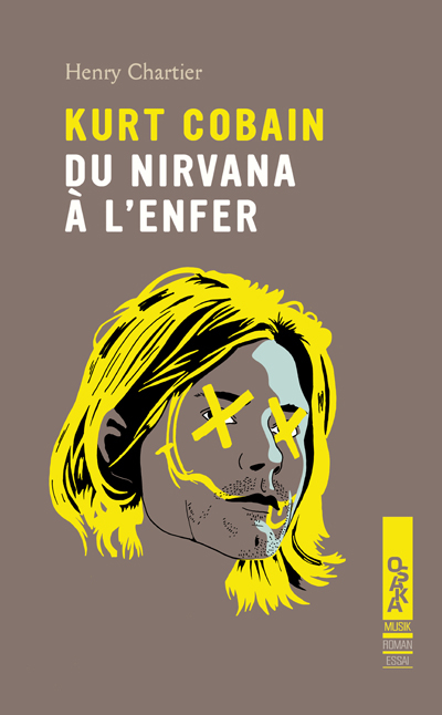 Kurt Cobain : du nirvana à l'enfer