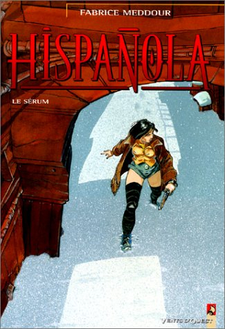 Hispanola. Vol. 1. Le sérum