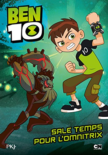 Ben 10 classic. Vol. 5. Sale temps pour l'Omnitrix