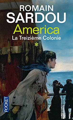 America. Vol. 1. La treizième colonie