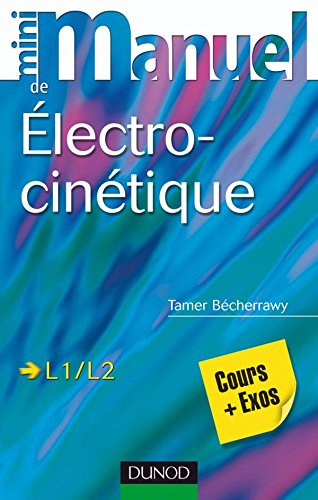 Electrocinétique L1, L2 : cours et exercices corrigés