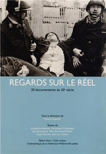 Regards sur le réel : 20 documentaires du 20e siècle